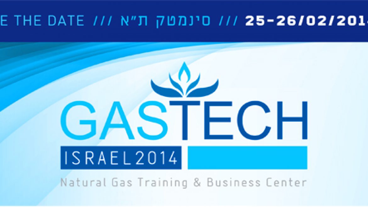 לראשונה בישראל: ועידת  GAS-TECH 25/26/02